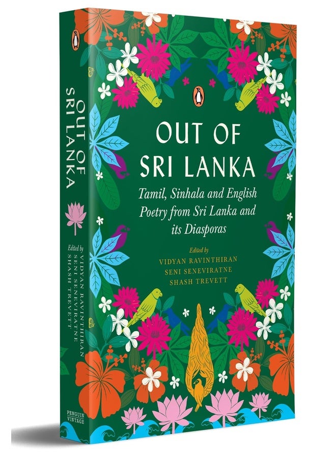 Out of Sri Lanka: Tamil, Sinhala and English Poetry from Sri Lanka and its Diasporas